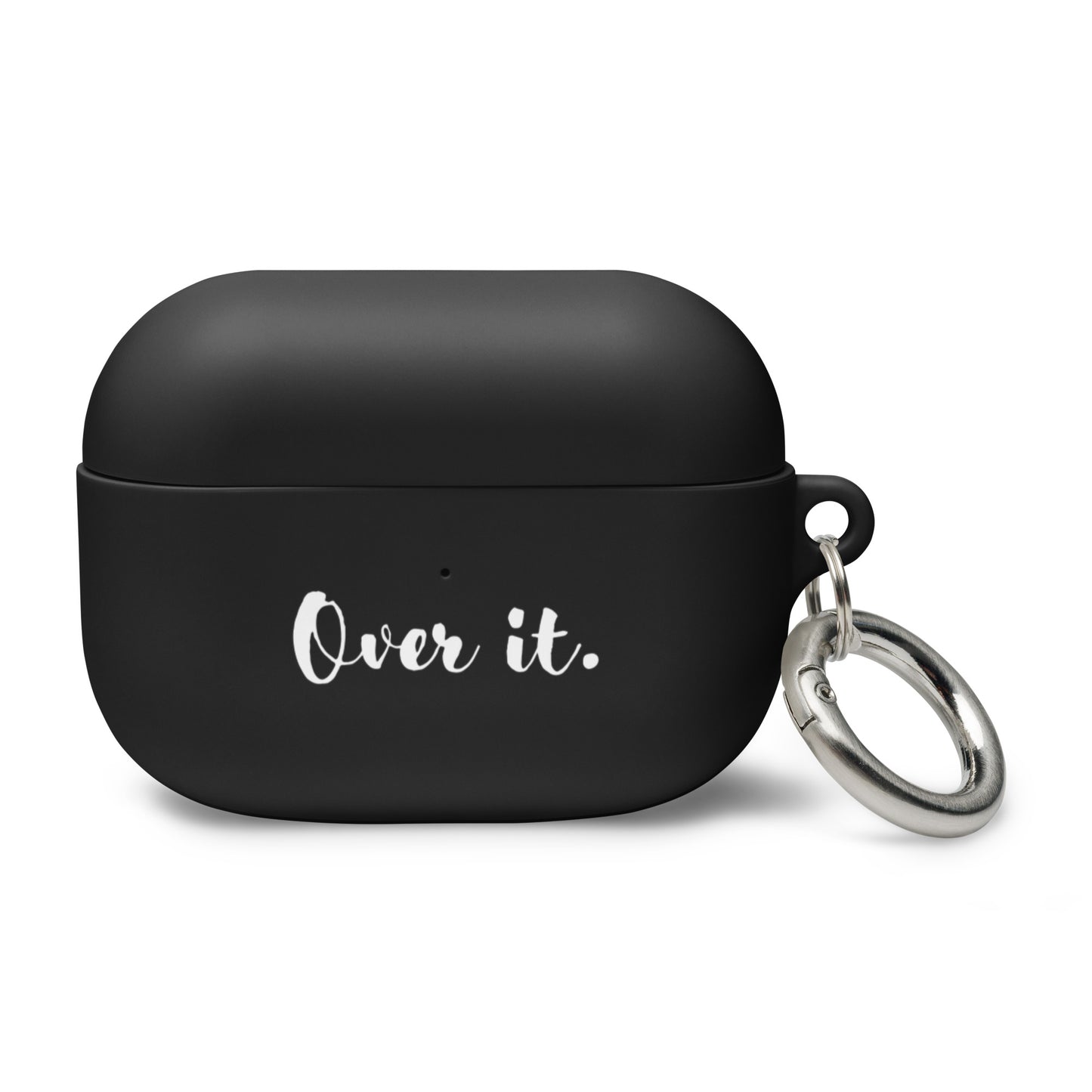 AirPods Case - Over it.