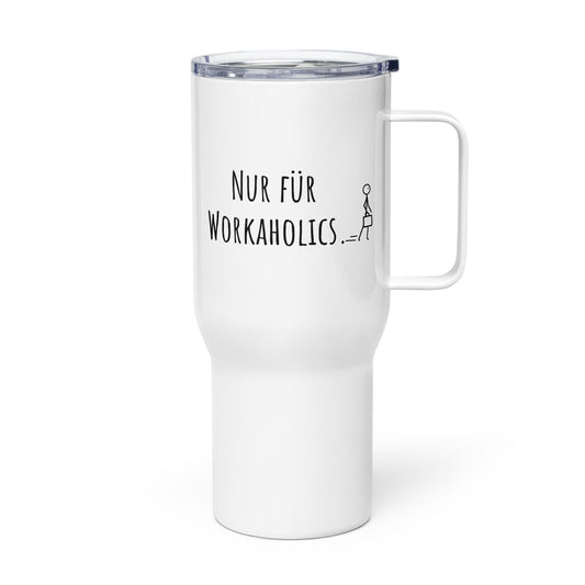 Reisebecher - Nur für Workaholics