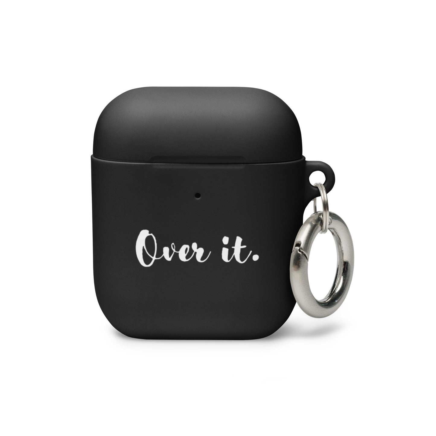 AirPods Case - Over it.