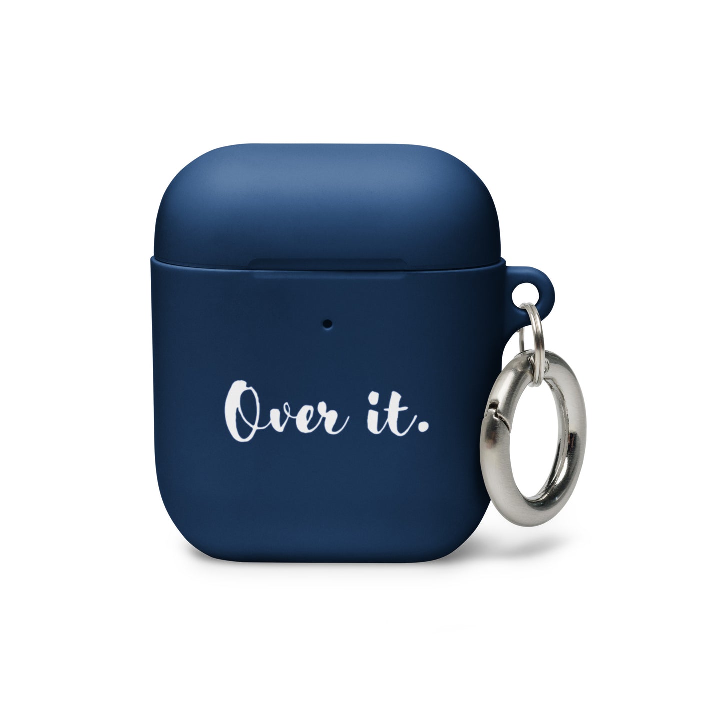 AirPods Case - Over it.