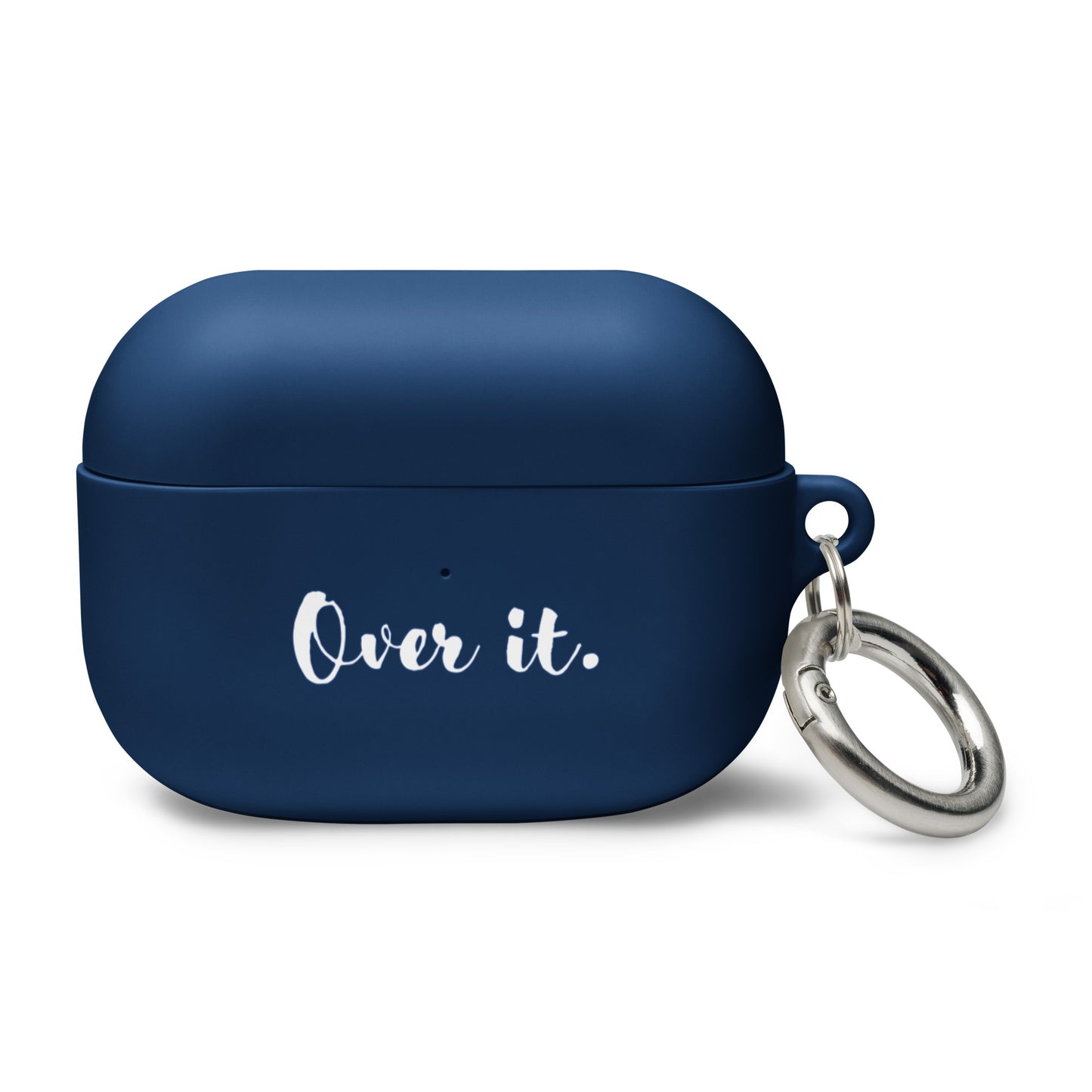 AirPods Case - Over it.