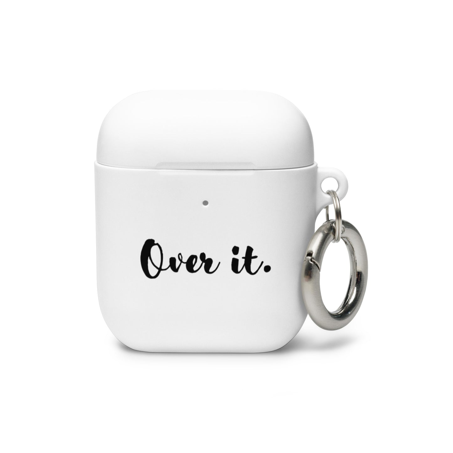 AirPods Case - Over it.