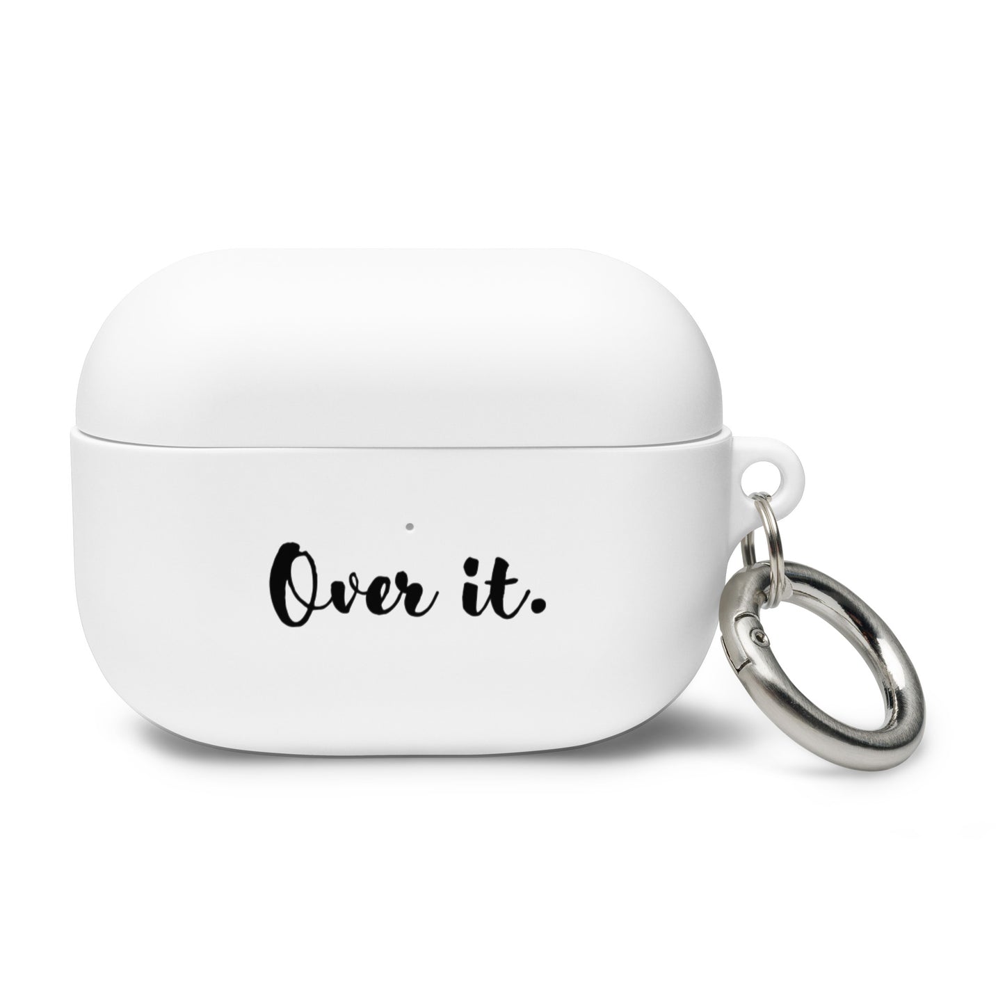 AirPods Case - Over it.